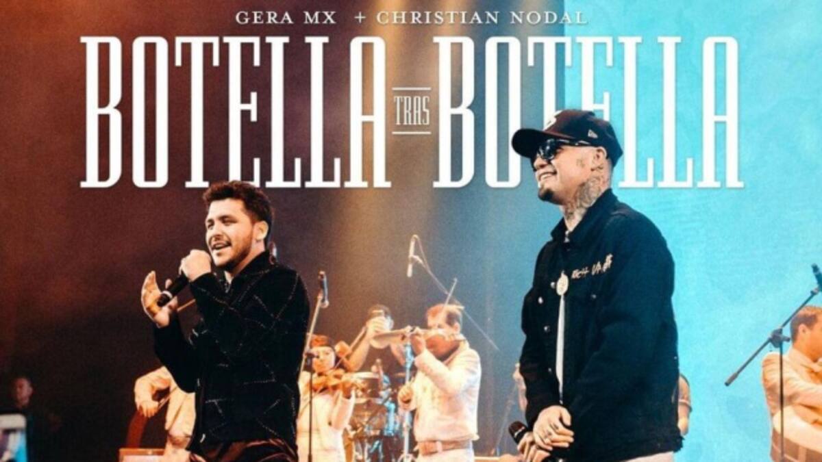 Gera Mx & Christian Nodal lanzan "Botella tras botella"