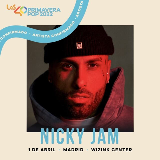 Nicky Jam estará en LOS40 Primavera Pop 2022