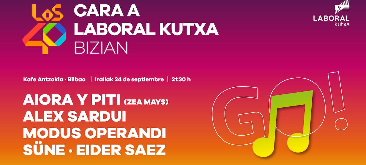 Cartel completo de LOS40 Cara A Laboral Kutxa Bizian