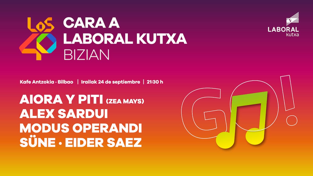 Consigue tu invitación para LOS40 Cara A Laboral Kutxa Bizian en Bilbao