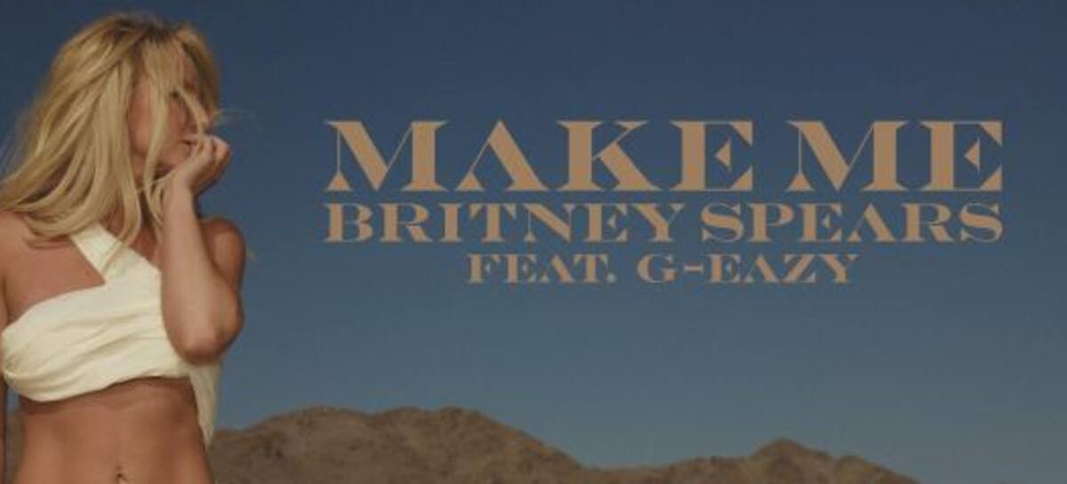 Lo nuevo de Britney se llama "Make Me"