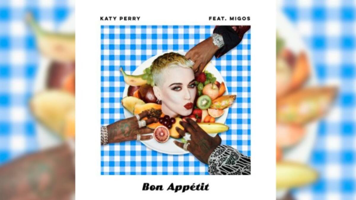 Escuchá ‘Bon Appétit’, lo nuevo de Katy Perry