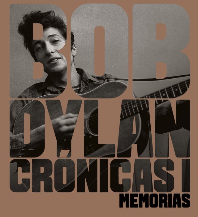 Portada del libro &#039;Crónicas I. Memorias&#039; de Bob Dylan