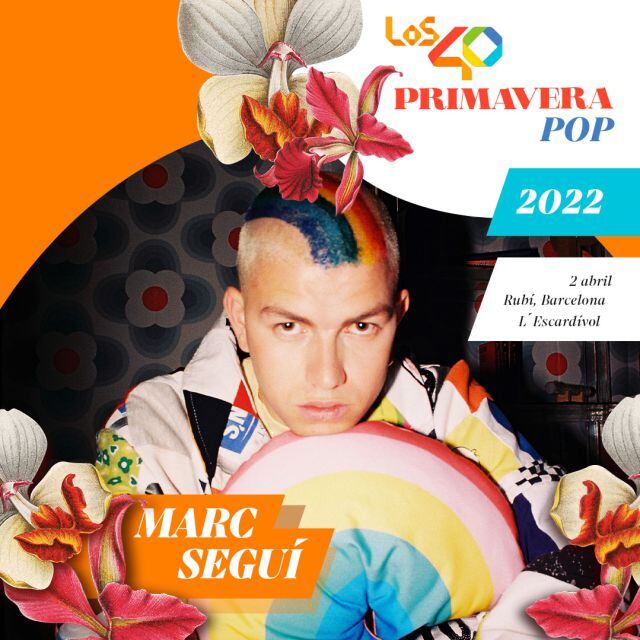 Marc Seguí estará en LOS40 Primavera Pop 2022 en Madrid y Rubí (Barcelona).