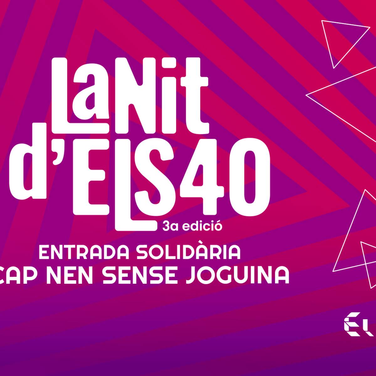 Entrades solidàries disponibles de La Nit d'ELS40 2026