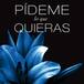 ‘Pídeme lo que quieras’, la saga erótica de Megan Maxwell que llega a la gran pantalla