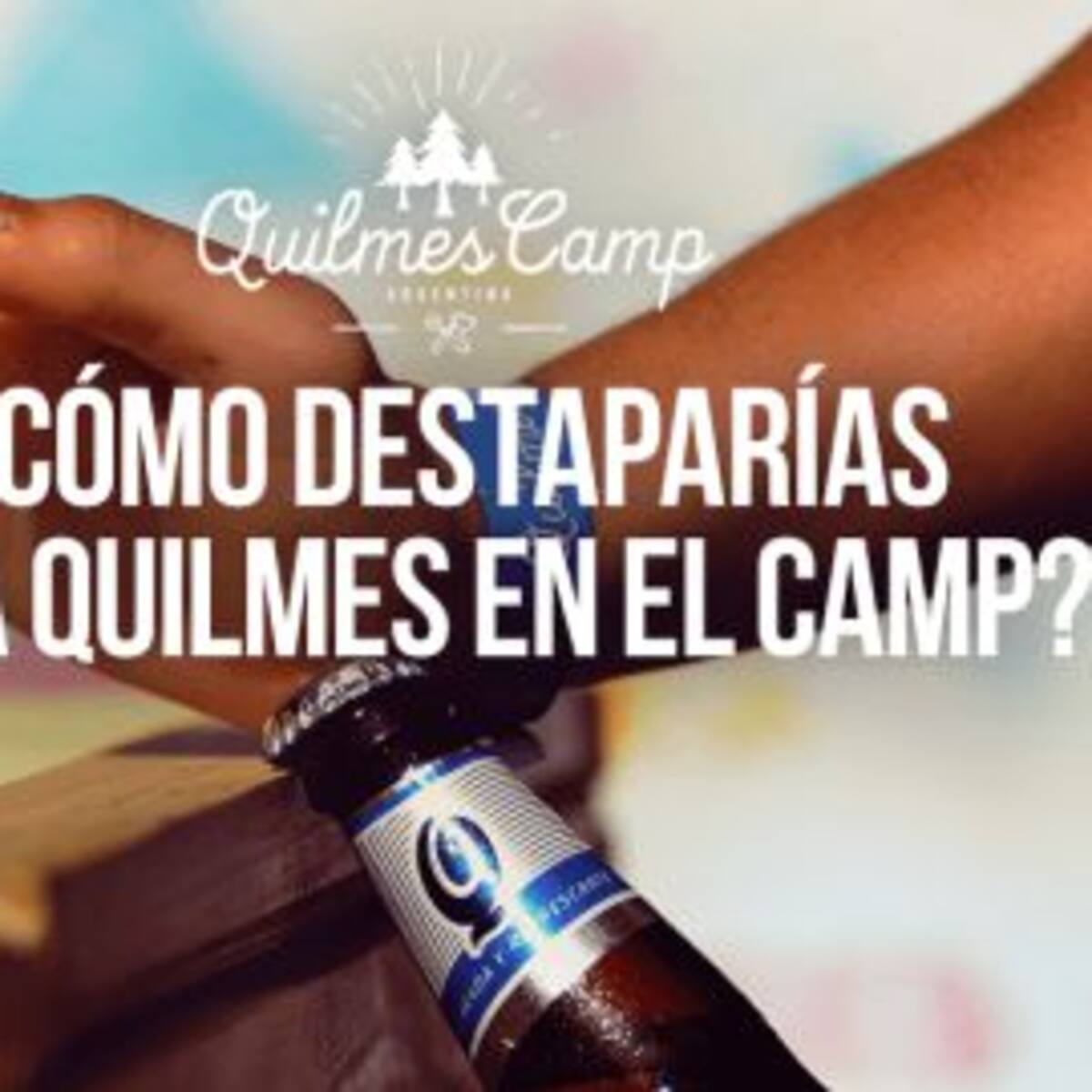 Bases y condiciones "Cómo abrir una Quilmes bien helada"