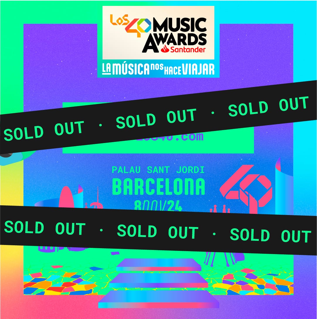 Cartel de LOS40 Music Awards 2024 Sold Out