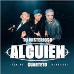 Tu misterioso alguien (Cuarteto)